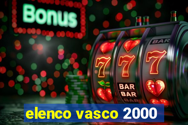 elenco vasco 2000